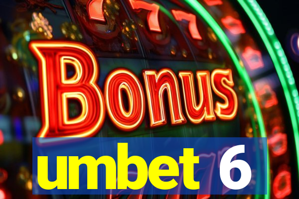 umbet 6